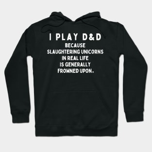 Slaughtering Unicorns is Fun Hoodie